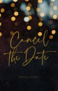 Cancel the date - Dark Confetti voor