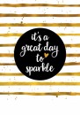 Miniposter Great day to sparkle voor